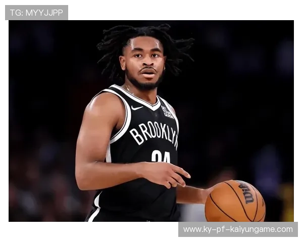 小波特突破制造混乱再添两分，篮网保持火热